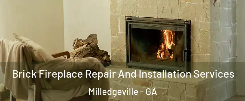  Brick Fireplace Repair And Installation Services Milledgeville - GA