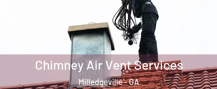  Chimney Air Vent Services Milledgeville - GA