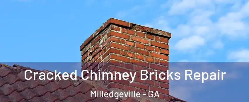  Cracked Chimney Bricks Repair Milledgeville - GA