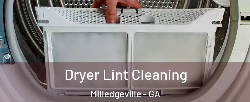  Dryer Lint Cleaning Milledgeville - GA