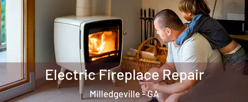  Electric Fireplace Repair Milledgeville - GA