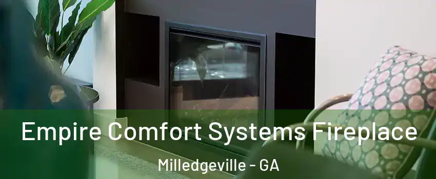  Empire Comfort Systems Fireplace Milledgeville - GA