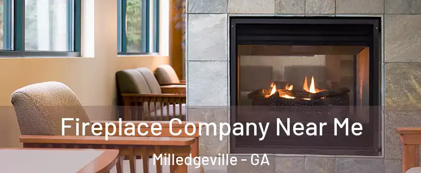  Fireplace Company Near Me Milledgeville - GA