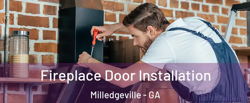  Fireplace Door Installation Milledgeville - GA