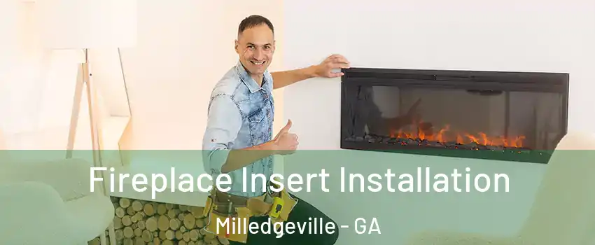  Fireplace Insert Installation Milledgeville - GA