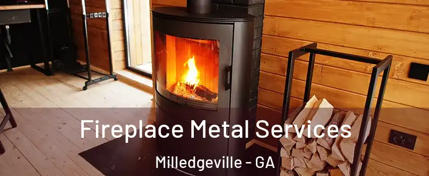  Fireplace Metal Services Milledgeville - GA