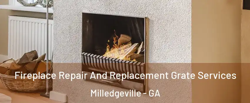  Fireplace Repair And Replacement Grate Services Milledgeville - GA