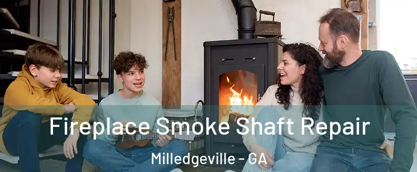 Fireplace Smoke Shaft Repair Milledgeville - GA