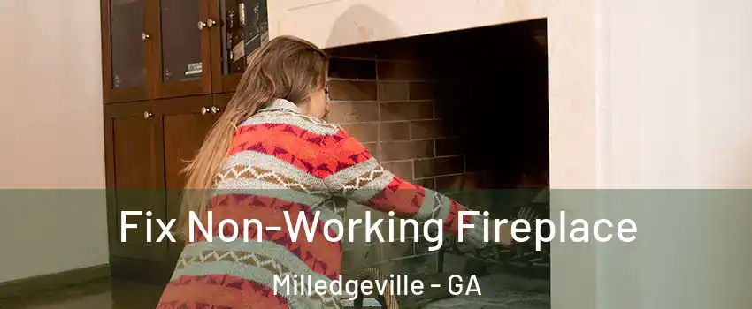  Fix Non-Working Fireplace Milledgeville - GA