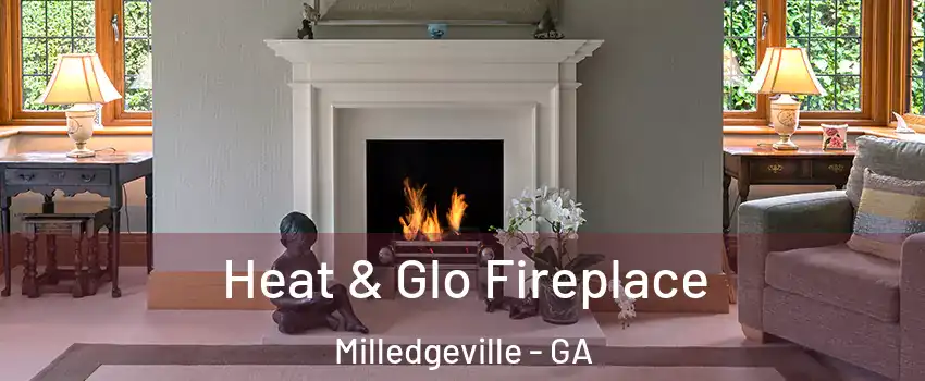  Heat & Glo Fireplace Milledgeville - GA