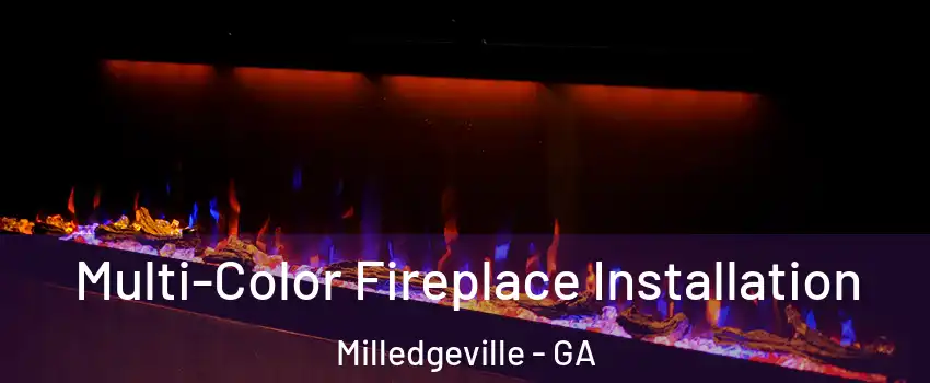  Multi-Color Fireplace Installation Milledgeville - GA