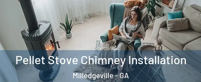  Pellet Stove Chimney Installation Milledgeville - GA