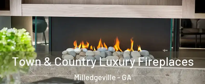  Town & Country Luxury Fireplaces Milledgeville - GA